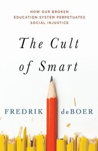 bokomslag The Cult of Smart