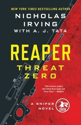 Nicholas Irving, A. J. Tata - Reaper: Threat Zero: A Sniper Novel, Häftad