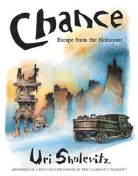 bokomslag Chance: Escape from the Holocaust: Memories of a Refugee Childhood