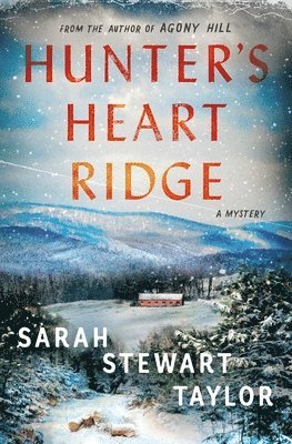Sarah Stewart Taylor - Hunter's Heart Ridge, Inbunden