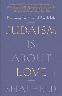 bokomslag Judaism Is about Love: Recovering the Heart of Jewish Life