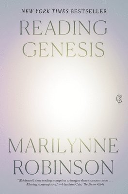 Marilynne Robinson - Reading Genesis, Häftad