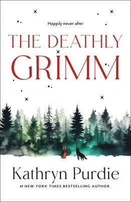 Kathryn Purdie - The Deathly Grimm, Häftad