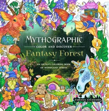 bokomslag Mythographic Color and Discover: Fantasy Forest: An Artist's Coloring Book of Woodland Spirits