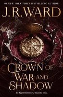 J. R. Ward - Crown of War and Shadow: Kingdoms of the Compass, Häftad