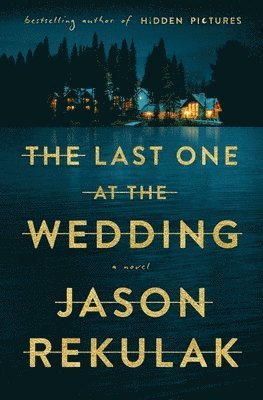Jason Rekulak - The Last One at the Wedding, Häftad
