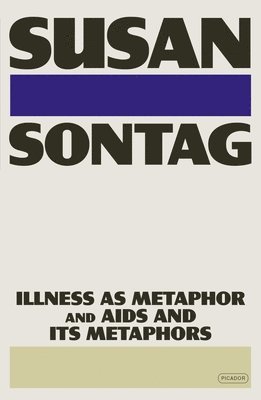 bokomslag Illness as Metaphor and AIDS and Its Metaphors