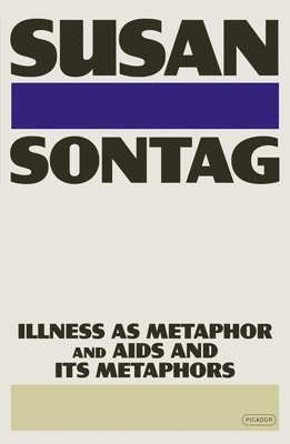 bokomslag Illness as Metaphor and AIDS and Its Metaphors