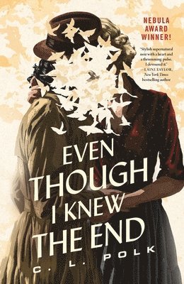 C. L. Polk - Even Though I Knew the End, Häftad