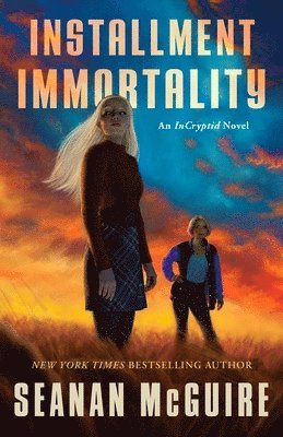 bokomslag Installment Immortality: An Incryptid Novel