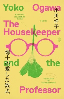 Yoko Ogawa - The Housekeeper and the Professor, Häftad