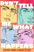 Raphael Simon, Phillip De Leon - Don't Tell Me What Happens, Inbunden