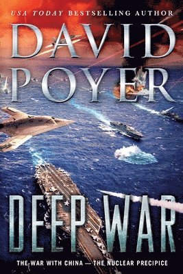 Deep War: The War with China--The Nuclear Precipice