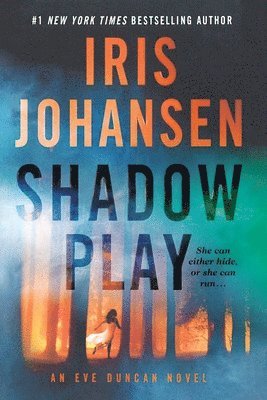 Iris Johansen - Shadow Play: An Eve Duncan Novel, Häftad