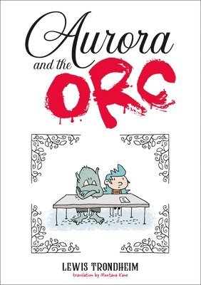 Lewis Trondheim - Aurora and the Orc: A Graphic Novel, Inbunden