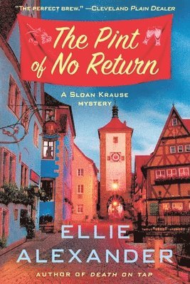 Ellie Alexander - The Pint of No Return: A Mystery, Häftad