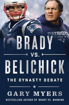 Gary Myers - Brady Vs. Belichick, Inbunden