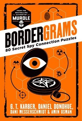 bokomslag Bordergrams: 80 Secret Spy Connection Puzzles from the Bestselling Author of Murdle