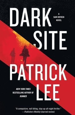 Patrick Lee - Dark Site: A Sam Dryden Novel, Häftad