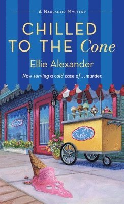 Chilled to the Cone: A Bakeshop Mystery 1