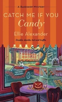 bokomslag Catch Me If You Candy: A Bakeshop Mystery