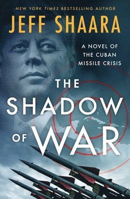 bokomslag The Shadow of War: A Novel of the Cuban Missile Crisis