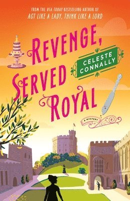 Celeste Connally - Revenge, Served Royal, Inbunden