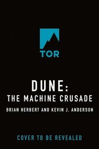 bokomslag Dune: The Machine Crusade: Book Two of the Legends of Dune Trilogy