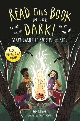 Read This Book in the Dark: Scary Campfire Stories for Kids 1