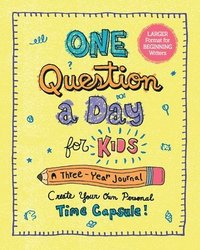 bokomslag One Question a Day for Kids (Large Format): A 3-Year Journal: Create Your Own Personal Time Capsule