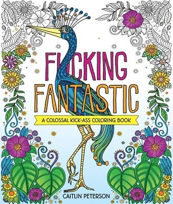 bokomslag F*cking Fantastic: A Colossal Kick-Ass Coloring Book