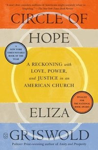 bokomslag Circle of Hope: A Reckoning with Love, Power, and Justice in an American Church