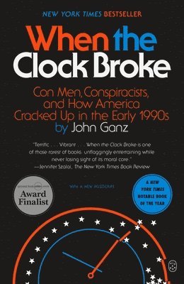 bokomslag When the Clock Broke: Con Men, Conspiracists, and How America Cracked Up in the Early 1990s