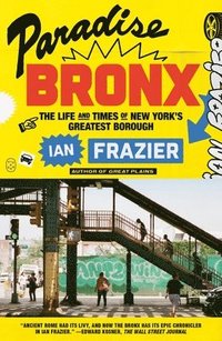 bokomslag Paradise Bronx: The Life and Times of New York's Greatest Borough