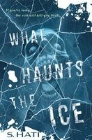 S Hati - What Haunts the Ice, Inbunden