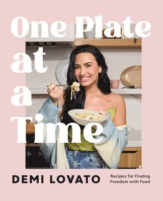 bokomslag One Plate at a Time: Recipes for Finding Freedom with Food