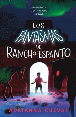 bokomslag Los Fantasmas de Rancho Espanto / The Ghosts of Rancho Espanto (Spanish Edition)