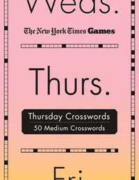 bokomslag New York Times Games Thursday Crosswords: 50 Medium Puzzles