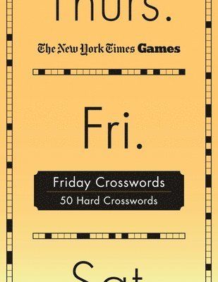 bokomslag New York Times Games Friday Crosswords: 50 Hard Puzzles