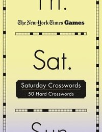 bokomslag New York Times Games Saturday Crosswords: 50 Hard Puzzles