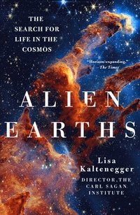 bokomslag Alien Earths: The New Science of Planet Hunting in the Cosmos