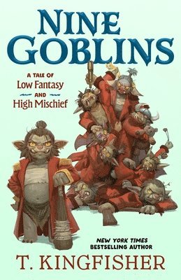 bokomslag Nine Goblins: A Tale of Low Fantasy and High Mischief