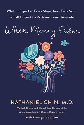 When Memory Fades: What to Expect at Every Stage, from Early Signs to Full Support for Alzheimer's and Dementia