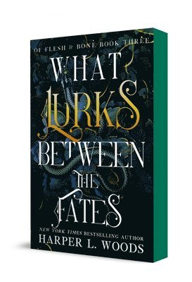 What Lurks Between the Fates: Of Flesh & Bone, Book Three 1