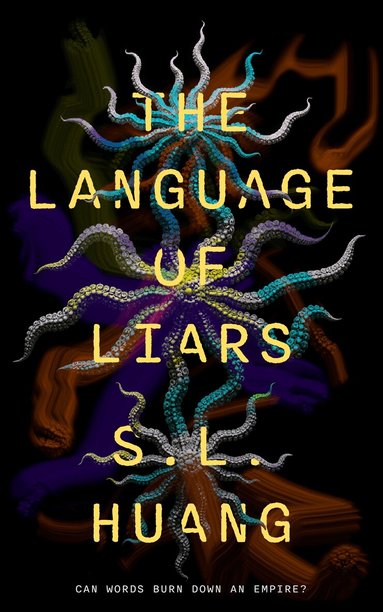 S. L. Huang - Language of Liars, The, Inbunden