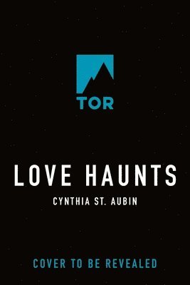 Cynthia St. Aubin - Love Haunts, Häftad