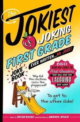 bokomslag Jokiest Joking First Grade Joke Book Ever Written. . . No Joke!