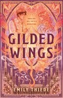 Emily Thiede - Gilded Wings, Inbunden. Tillgänglighet: Kommande