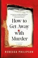 Rebecca Philipson - How to Get Away with Murder, Häftad