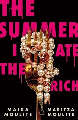 Maika Moulite, Maritza Moulite - Summer I Ate the Rich, Häftad